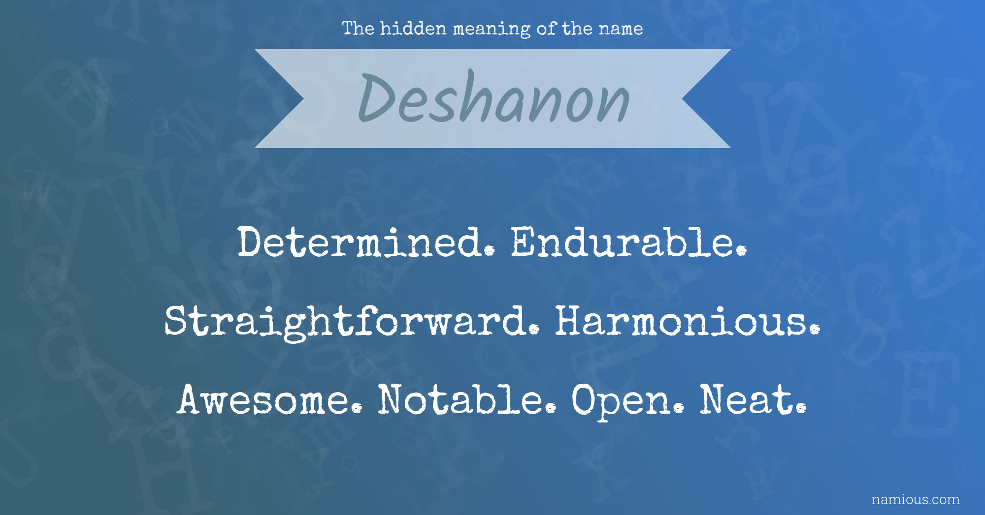 The hidden meaning of the name Deshanon