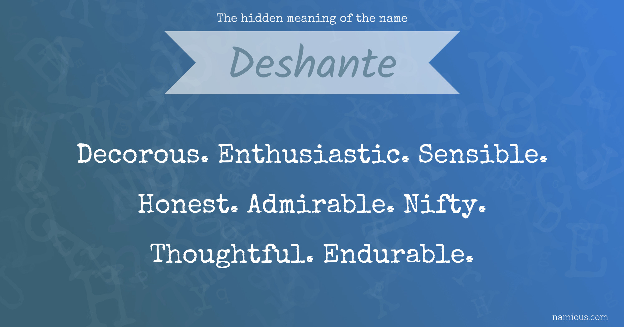 The hidden meaning of the name Deshante