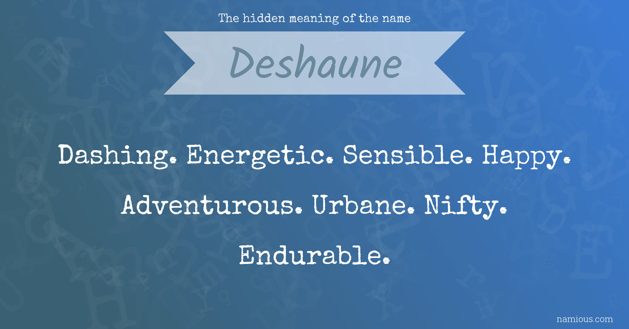 The hidden meaning of the name Deshaune