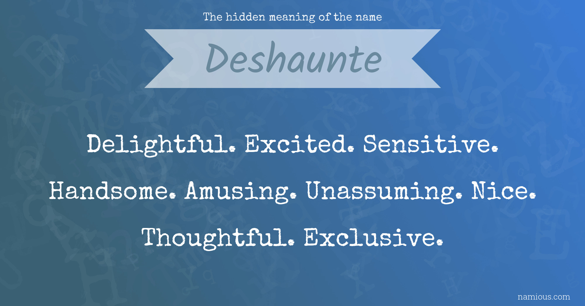 The hidden meaning of the name Deshaunte