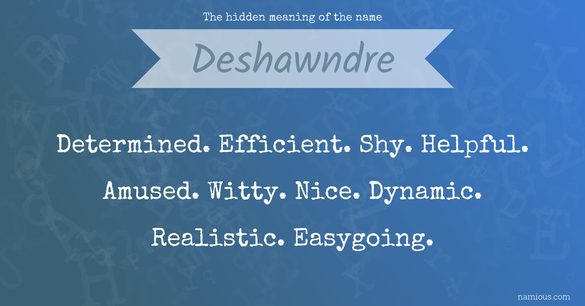 The hidden meaning of the name Deshawndre