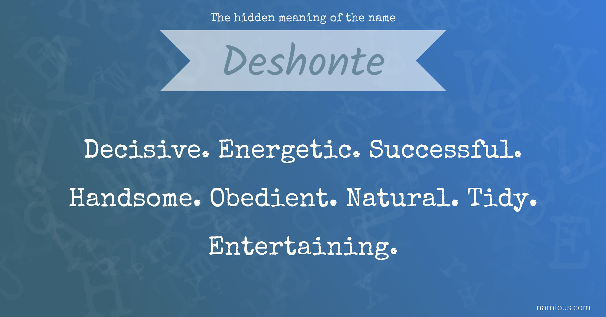 The hidden meaning of the name Deshonte