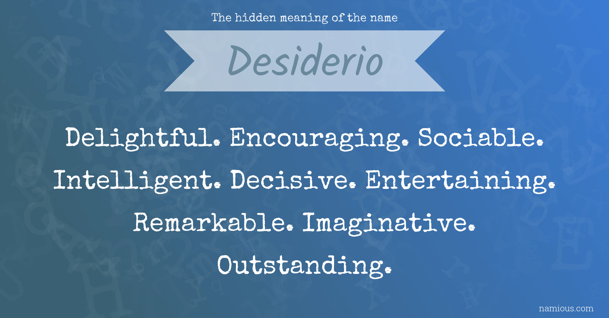 The hidden meaning of the name Desiderio