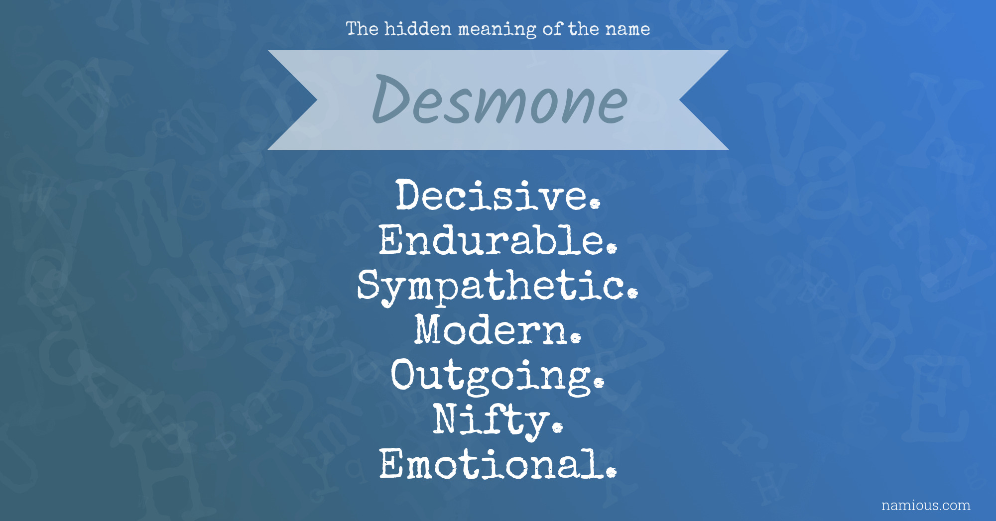 The hidden meaning of the name Desmone