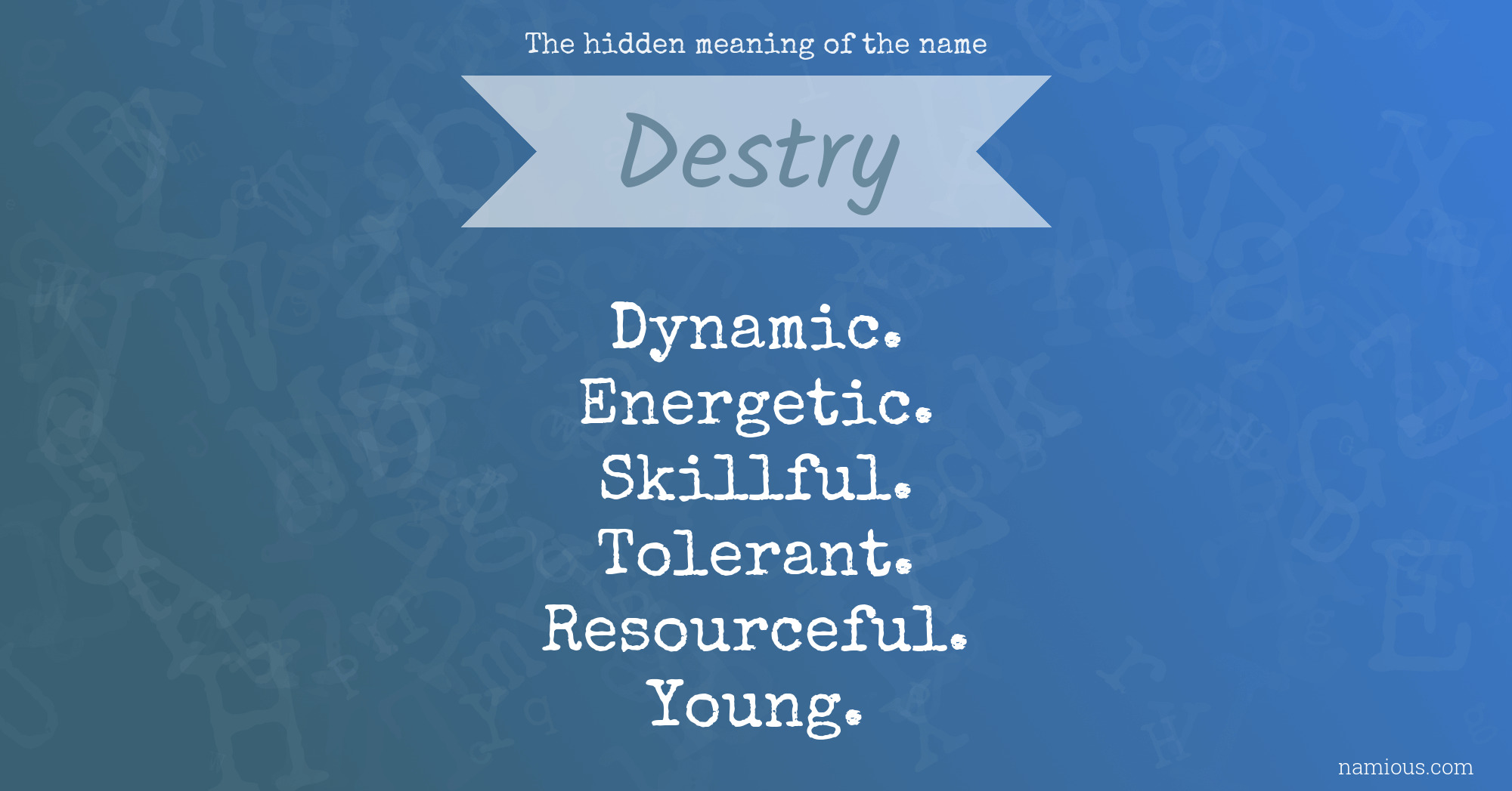 The hidden meaning of the name Destry