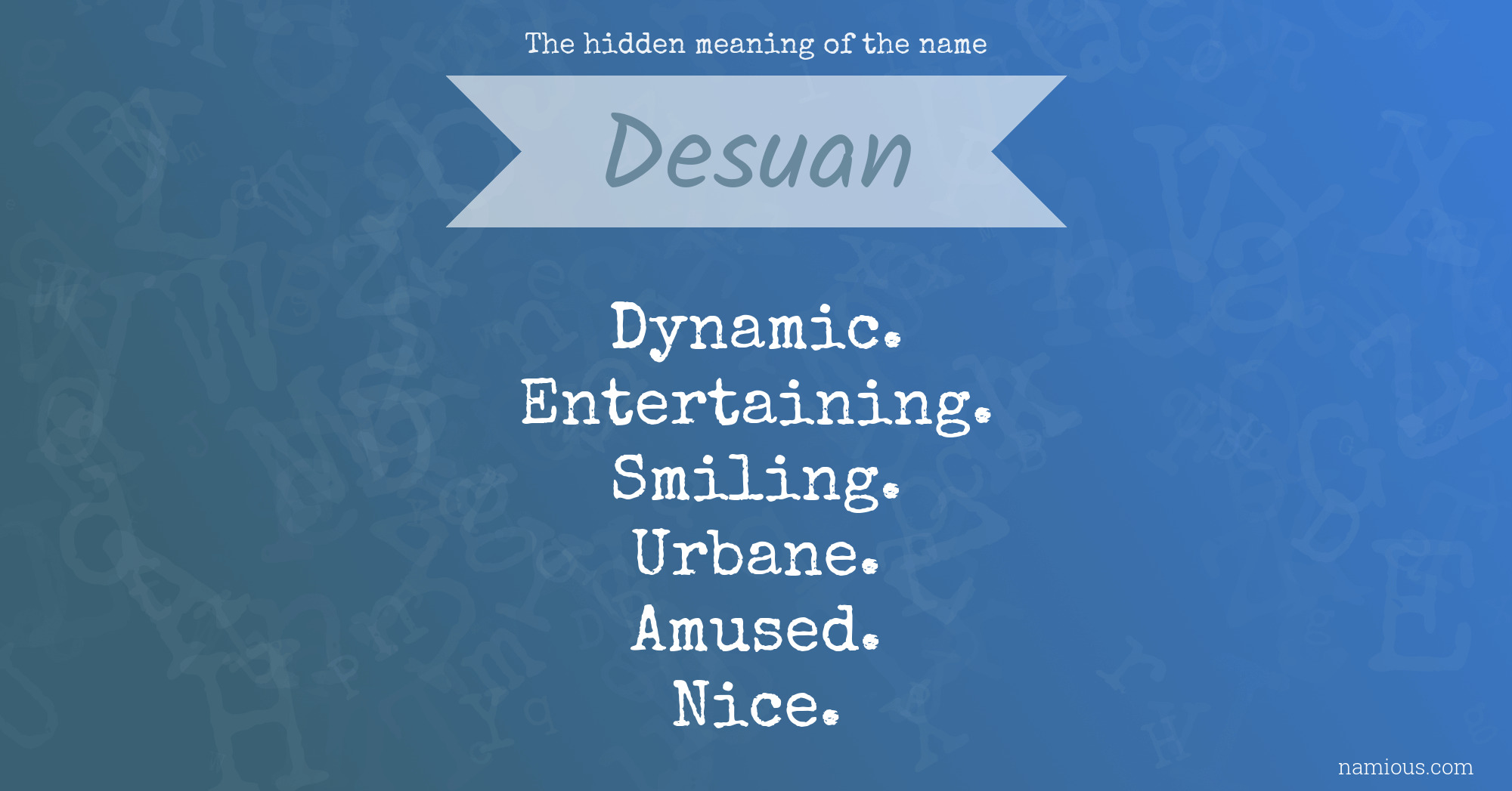 The hidden meaning of the name Desuan