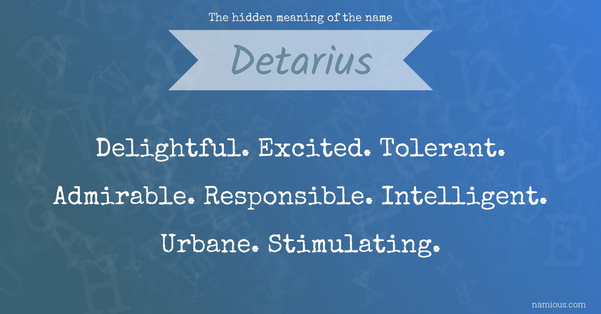 The hidden meaning of the name Detarius