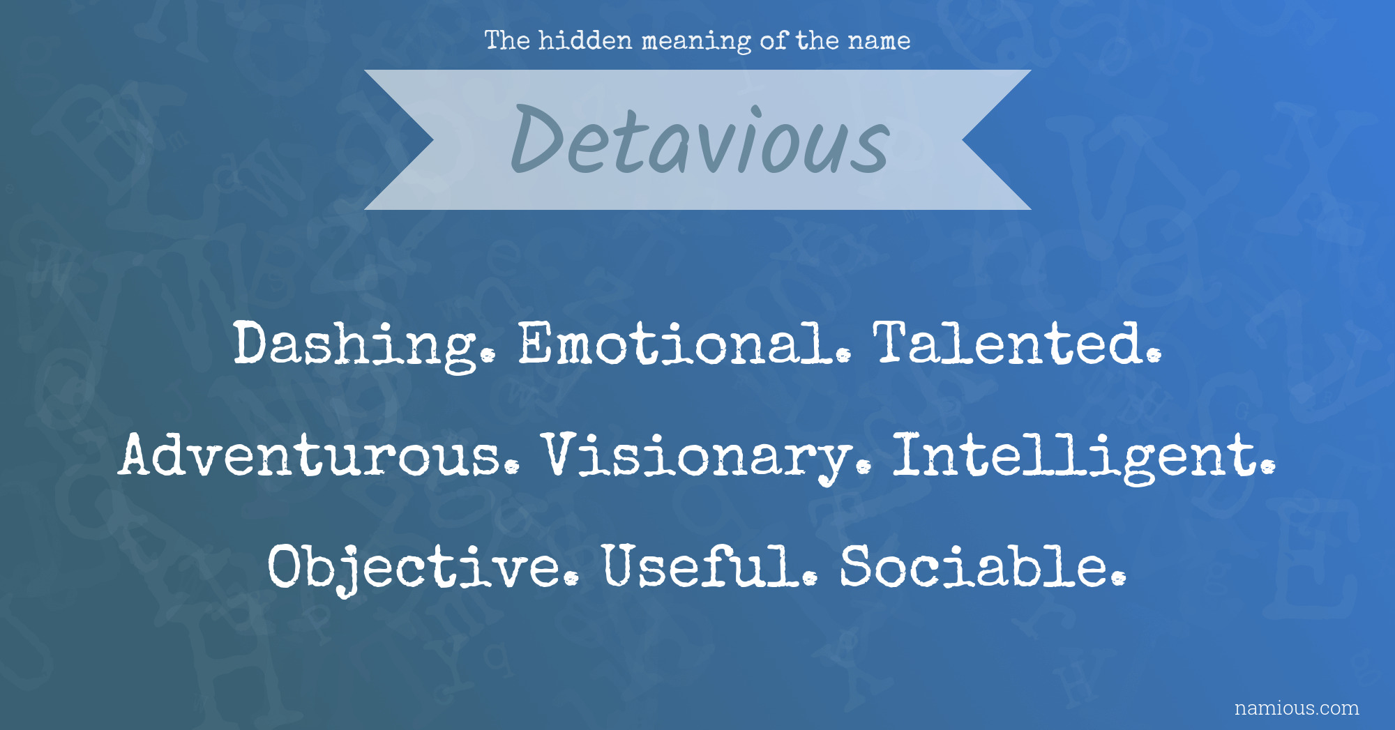 The hidden meaning of the name Detavious