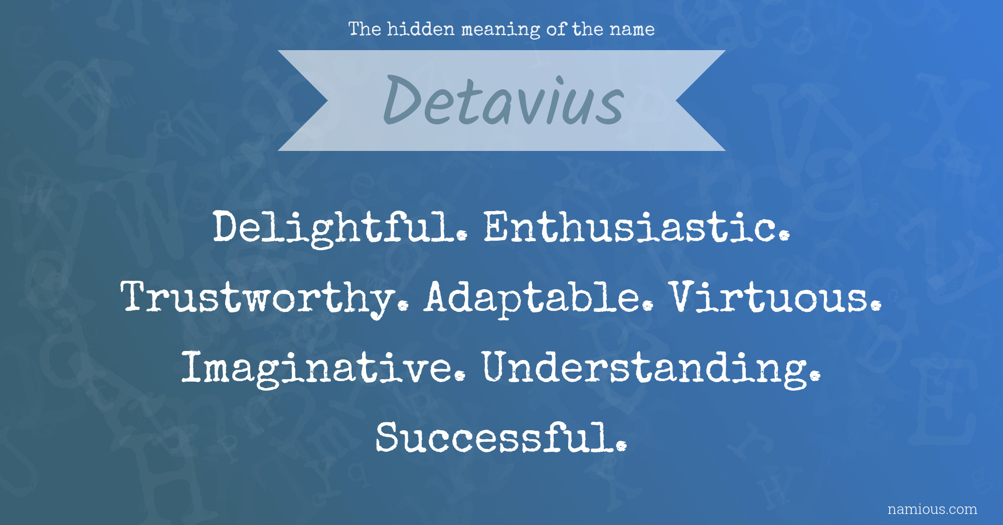 The hidden meaning of the name Detavius