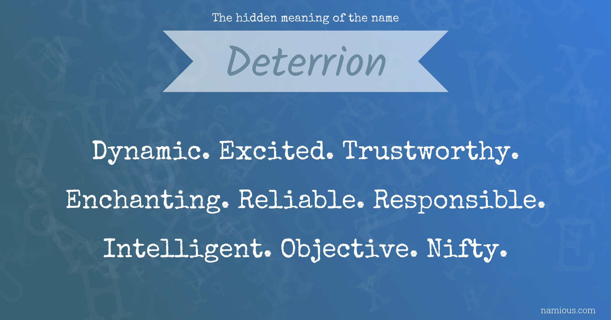 The hidden meaning of the name Deterrion