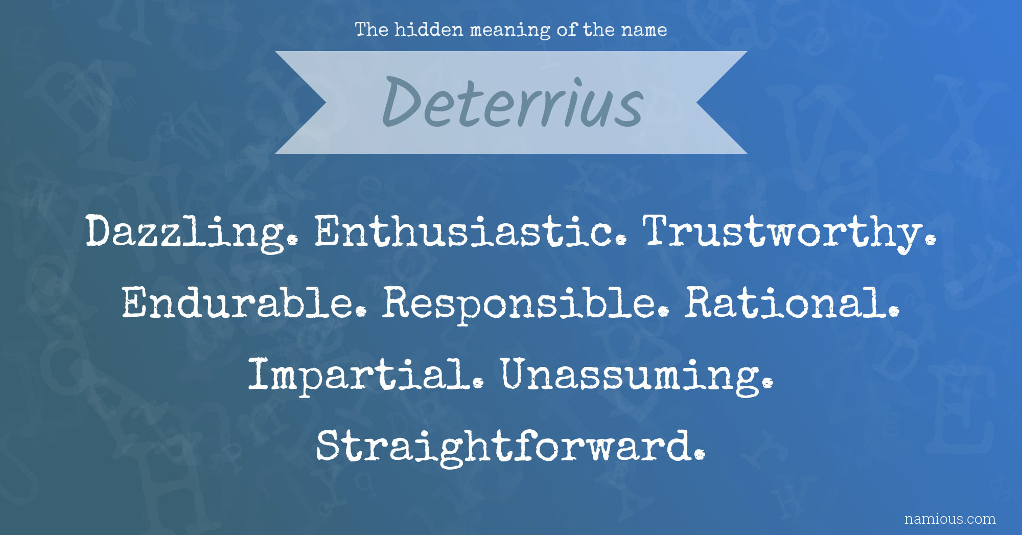 The hidden meaning of the name Deterrius