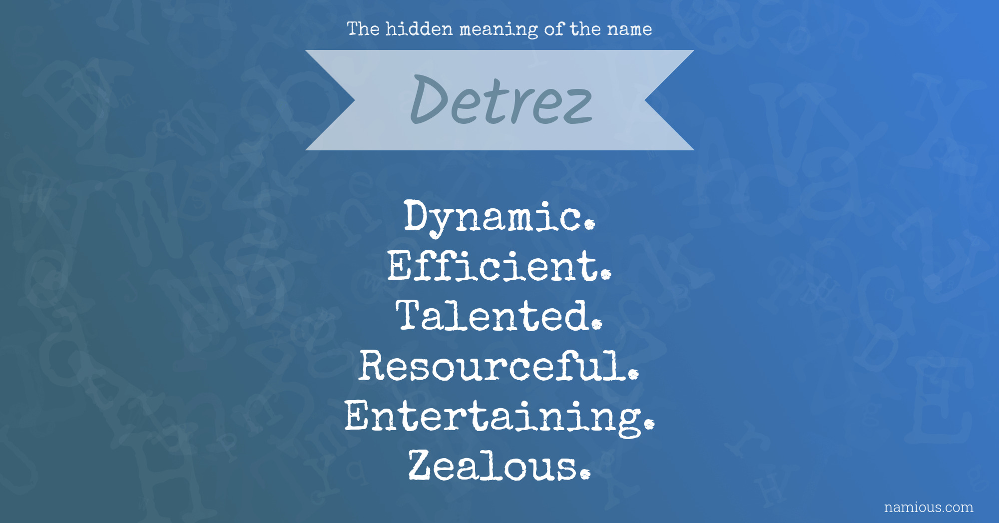 The hidden meaning of the name Detrez