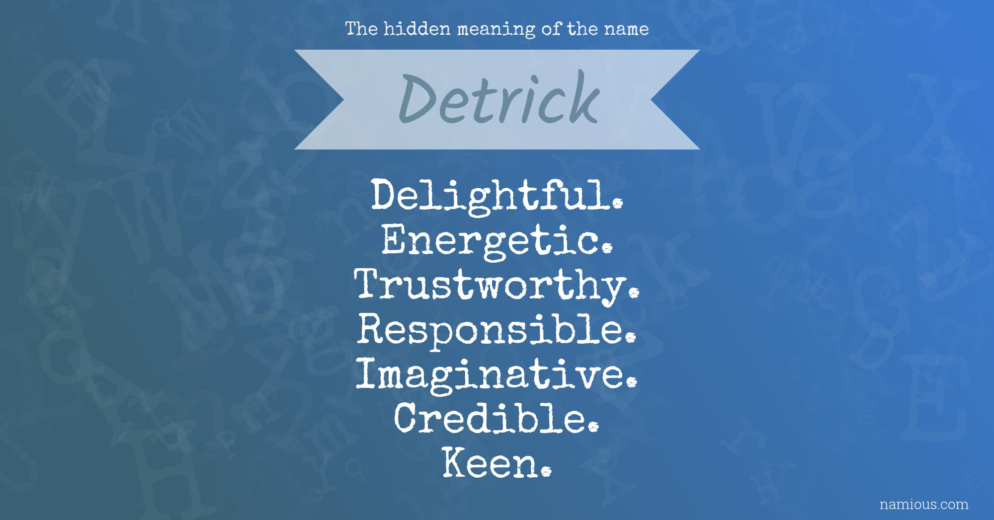 The hidden meaning of the name Detrick