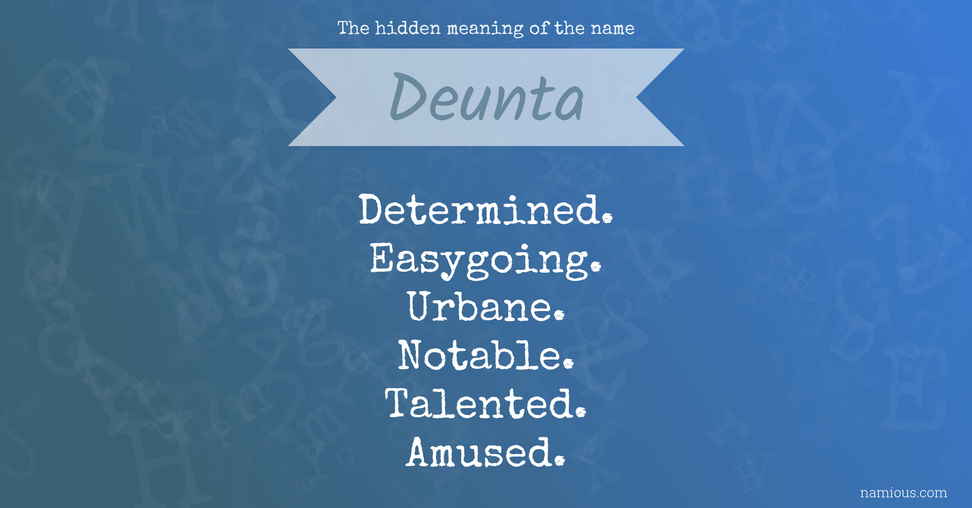 The hidden meaning of the name Deunta