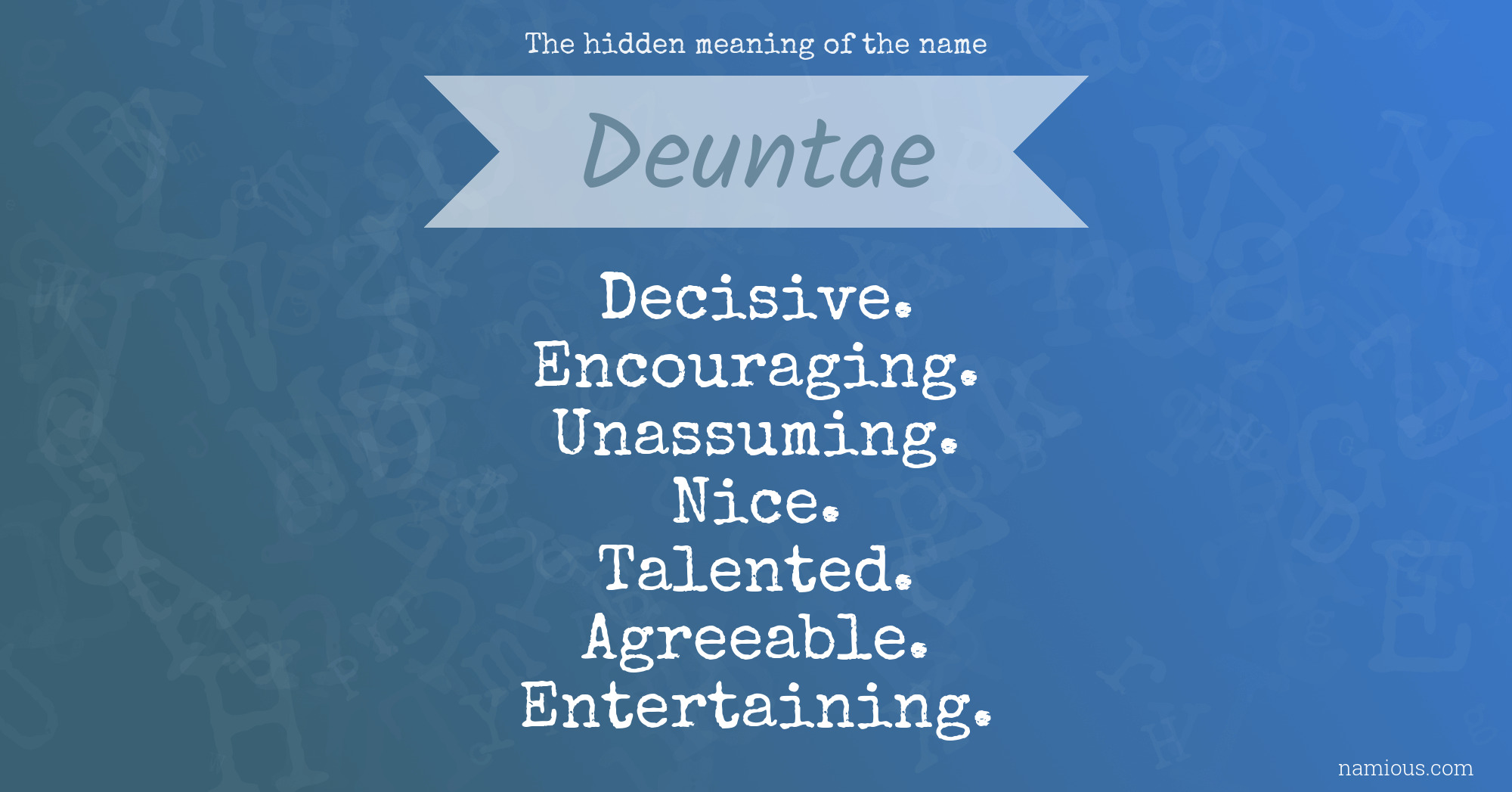 The hidden meaning of the name Deuntae