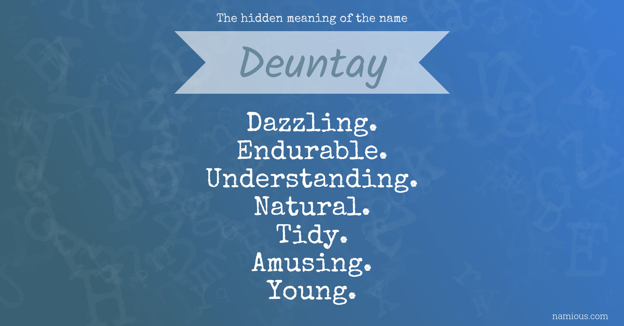 The hidden meaning of the name Deuntay