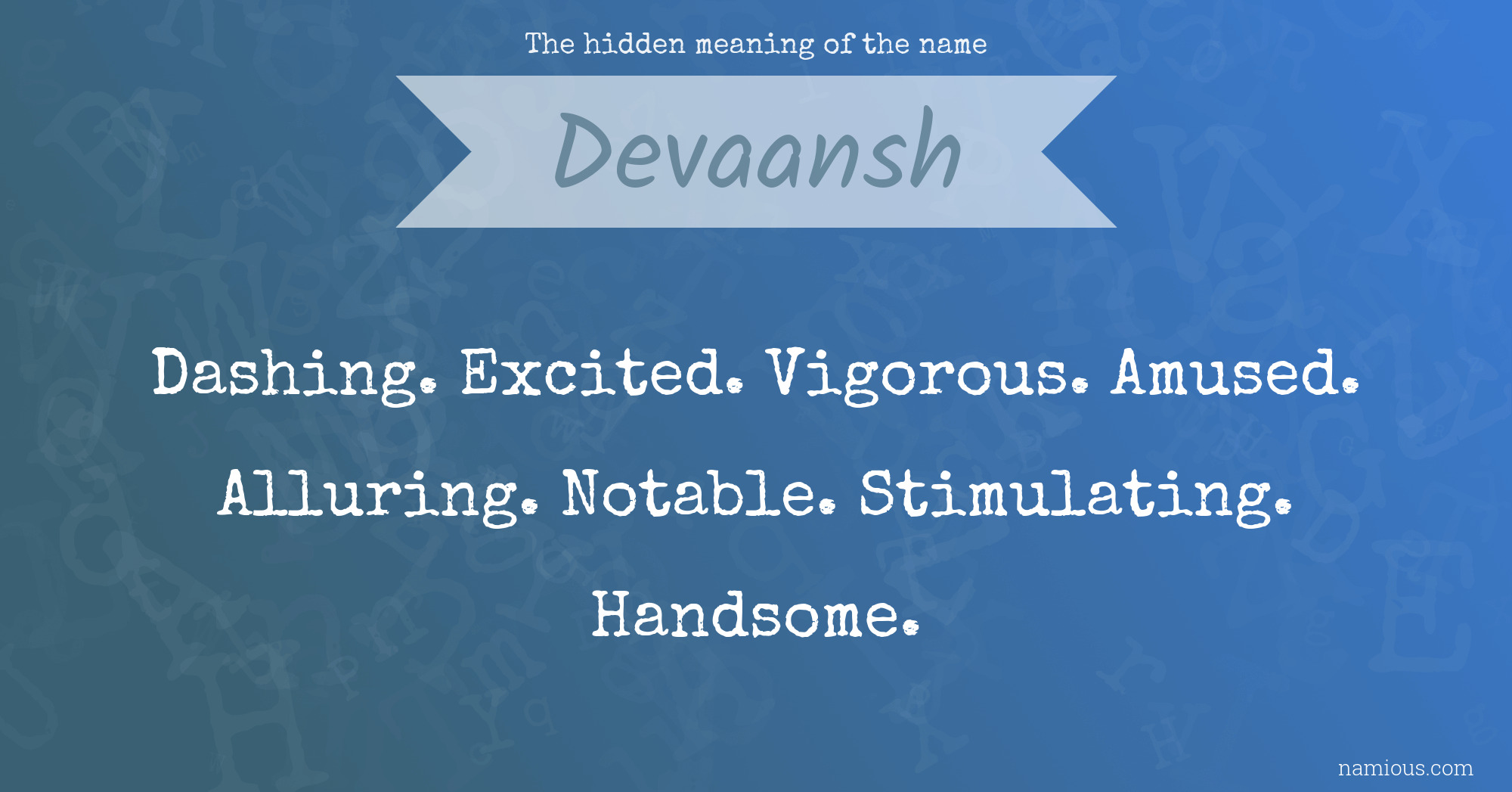 The hidden meaning of the name Devaansh