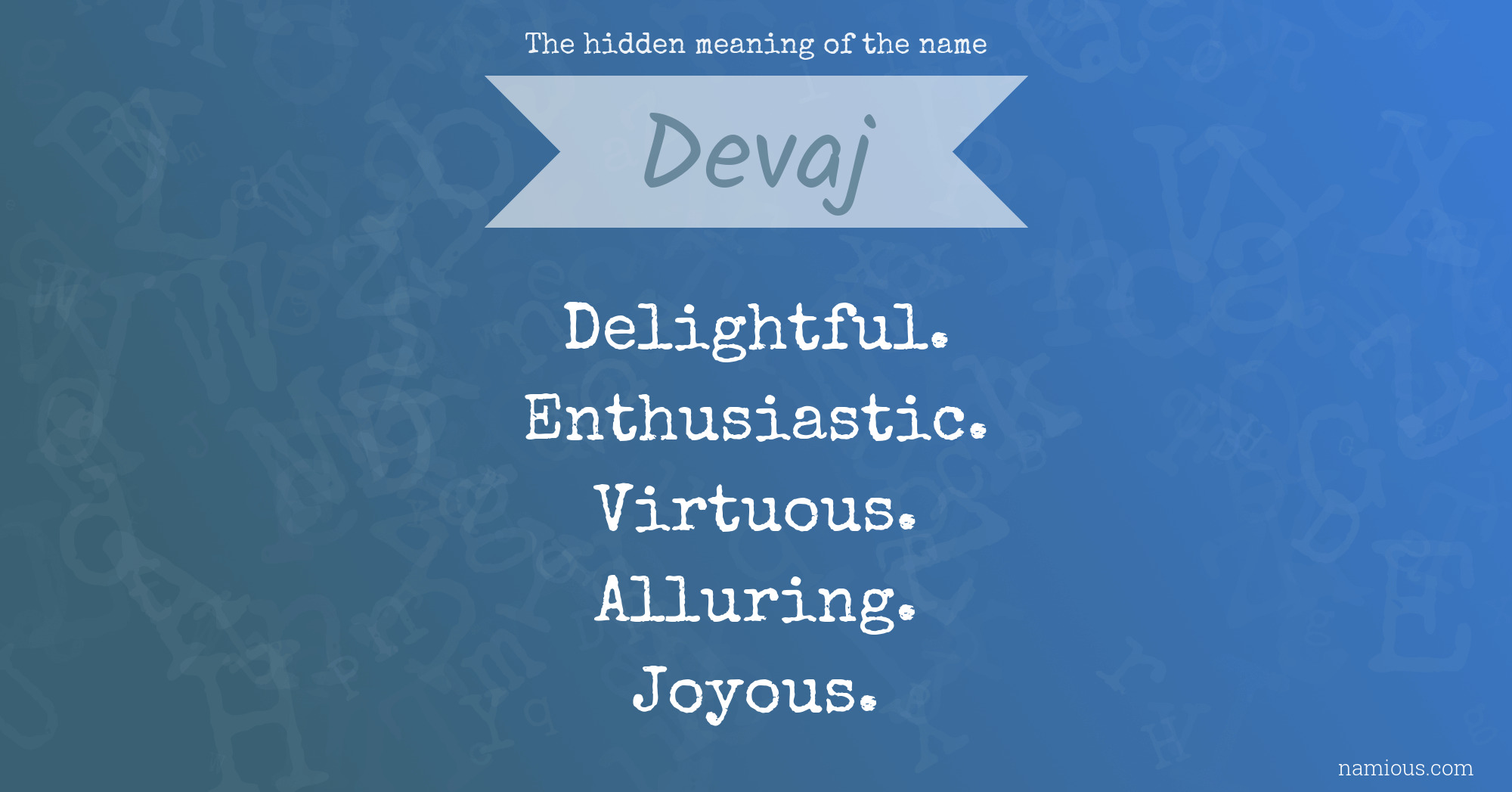 The hidden meaning of the name Devaj