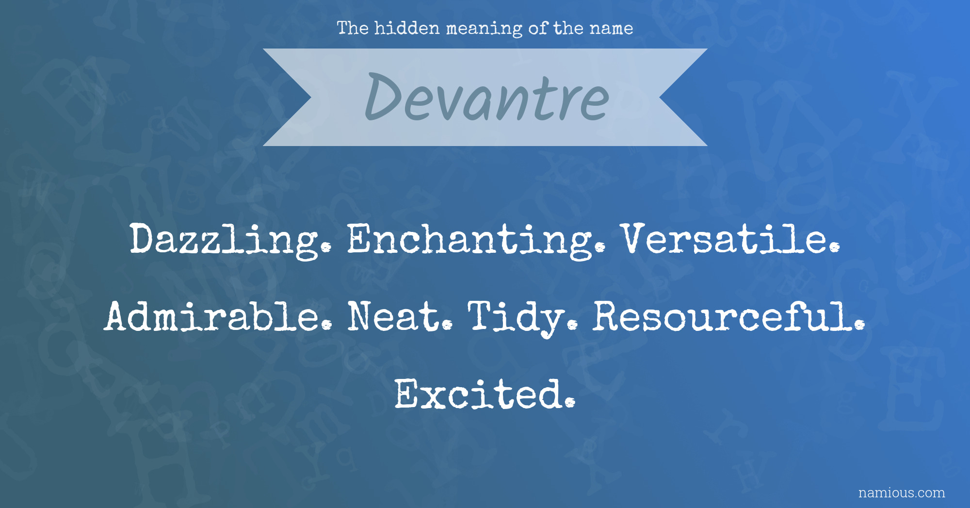 The hidden meaning of the name Devantre