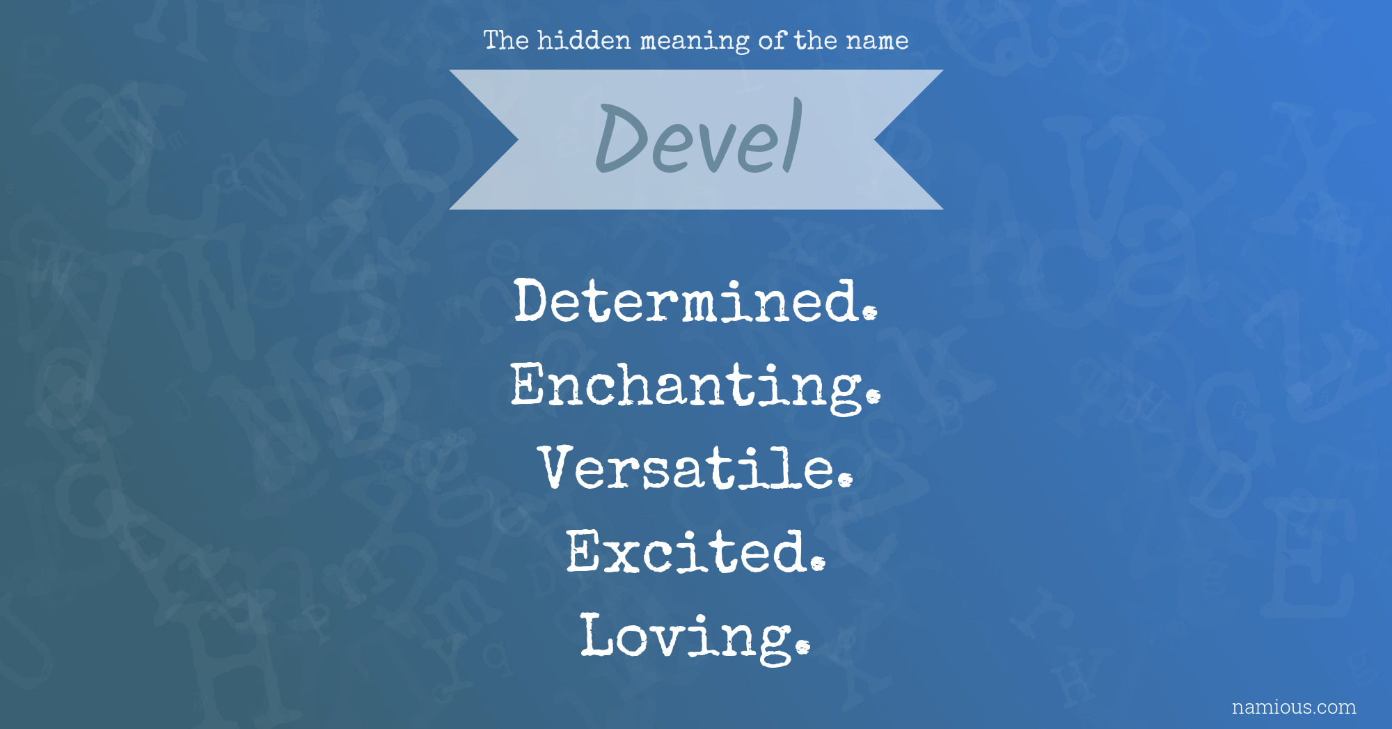 The hidden meaning of the name Devel