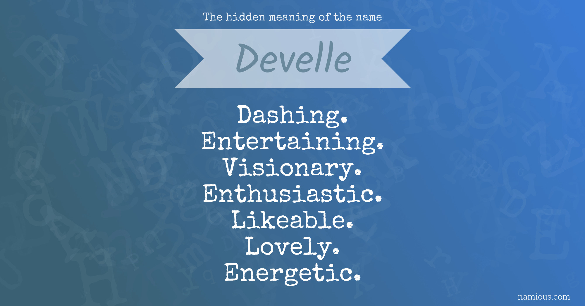 The hidden meaning of the name Develle