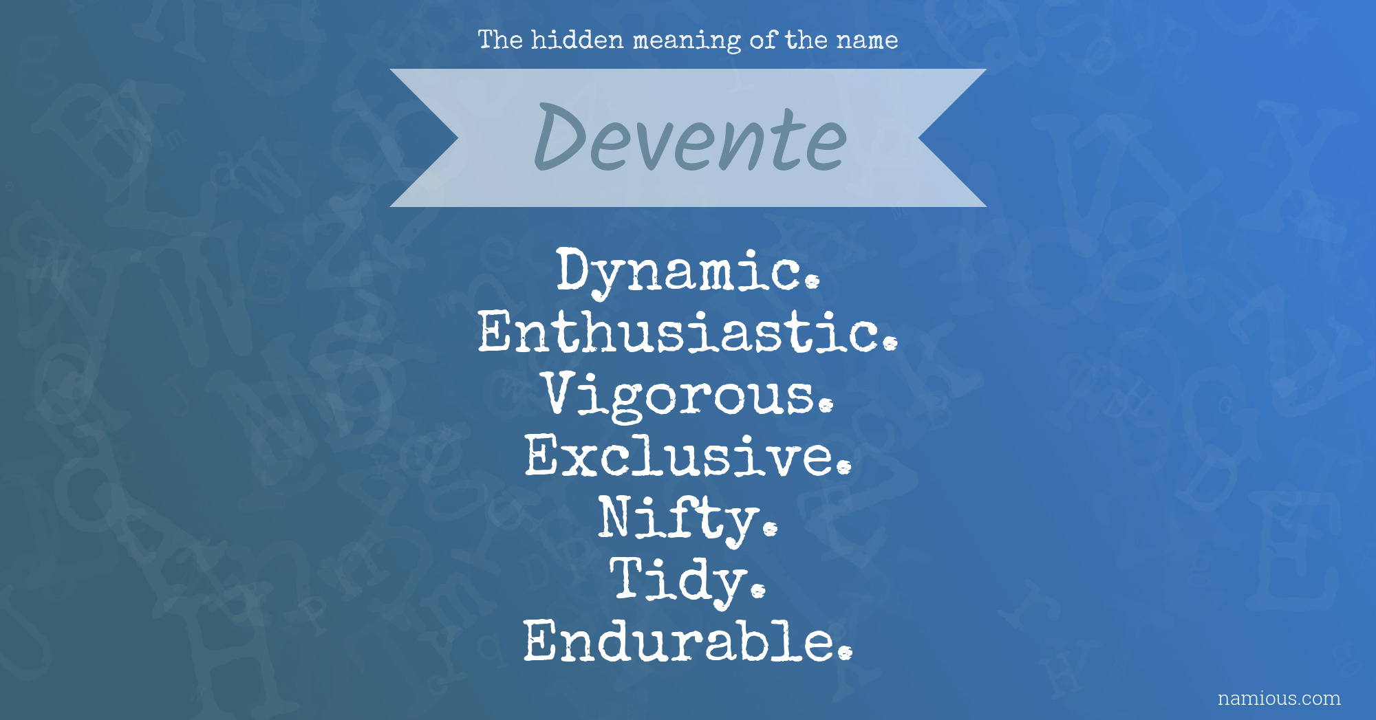 The hidden meaning of the name Devente