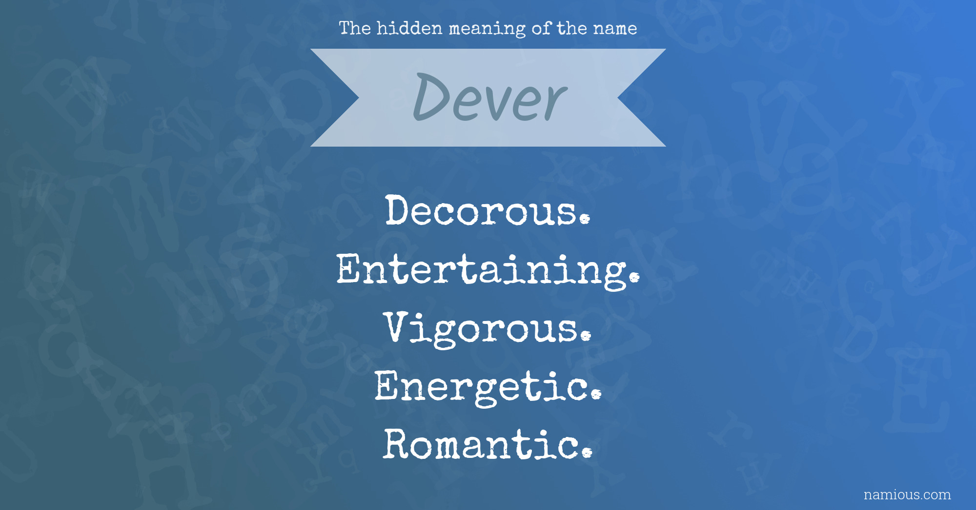 The hidden meaning of the name Dever