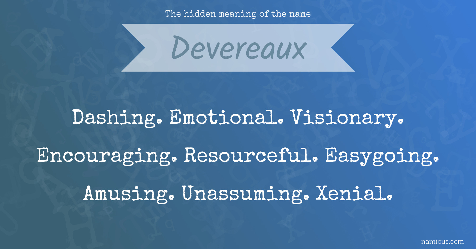 The hidden meaning of the name Devereaux