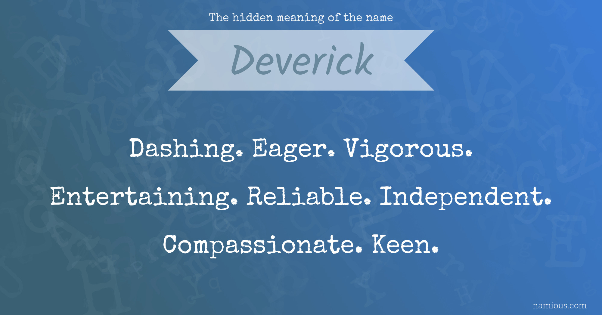 The hidden meaning of the name Deverick