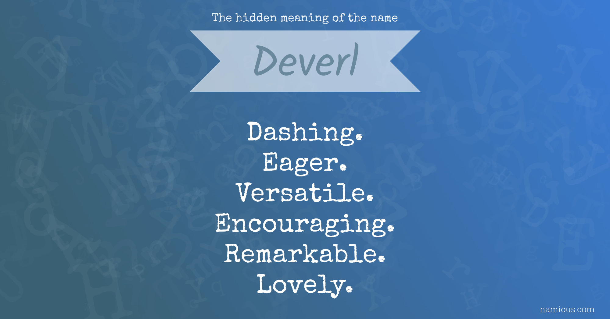 The hidden meaning of the name Deverl