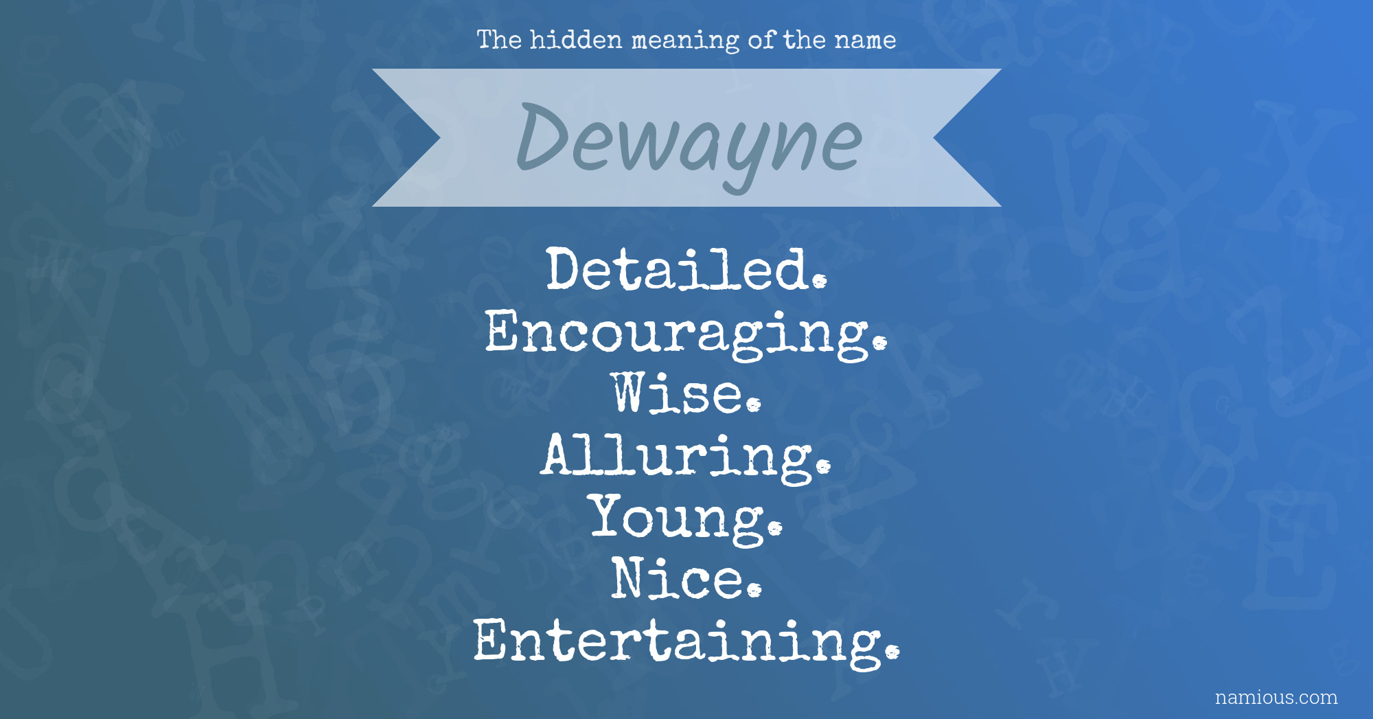 The hidden meaning of the name Dewayne