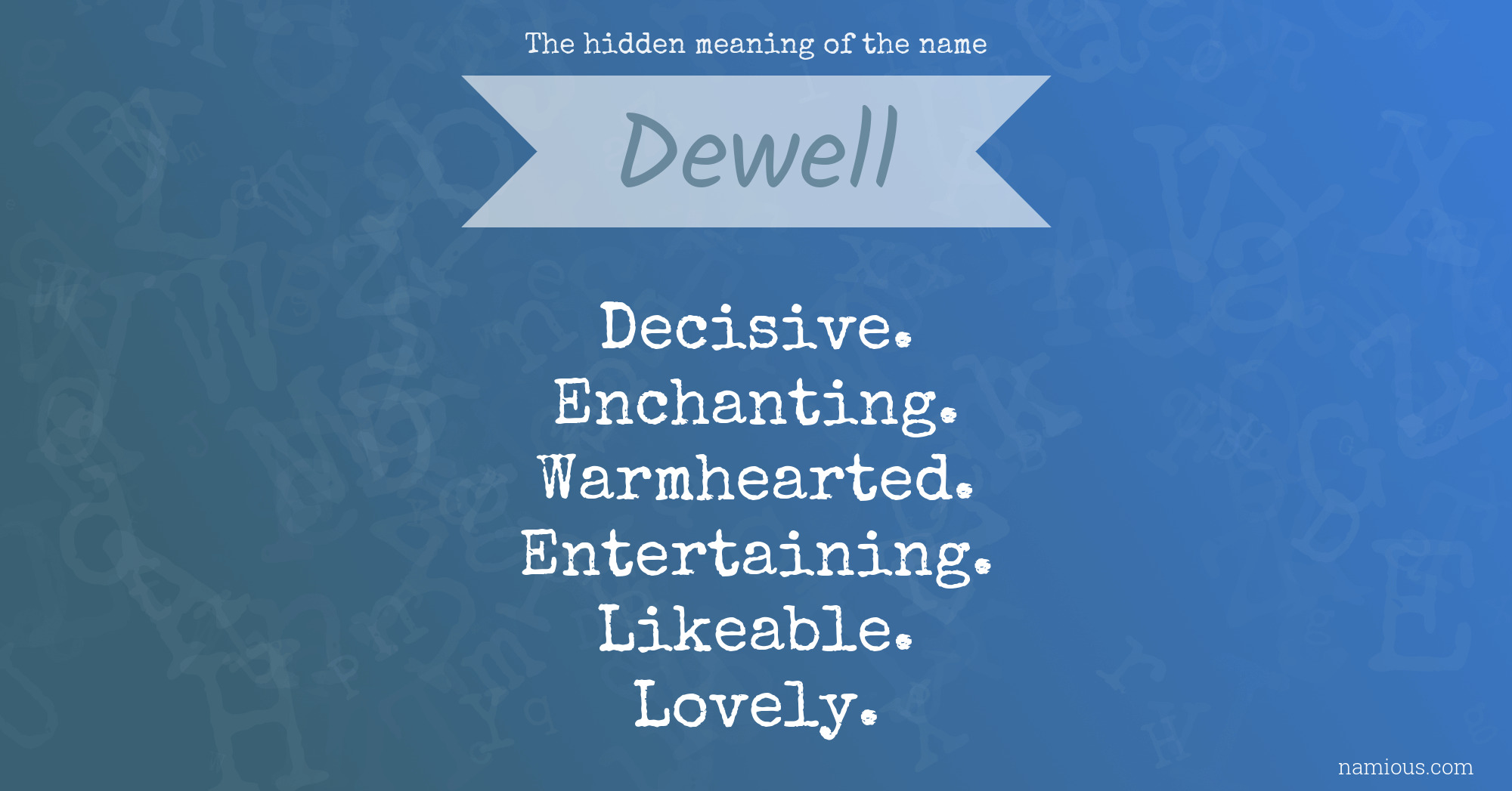 The hidden meaning of the name Dewell