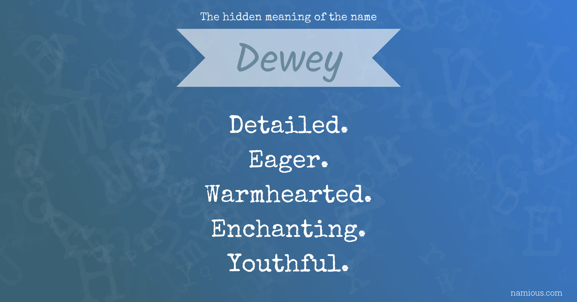 The hidden meaning of the name Dewey