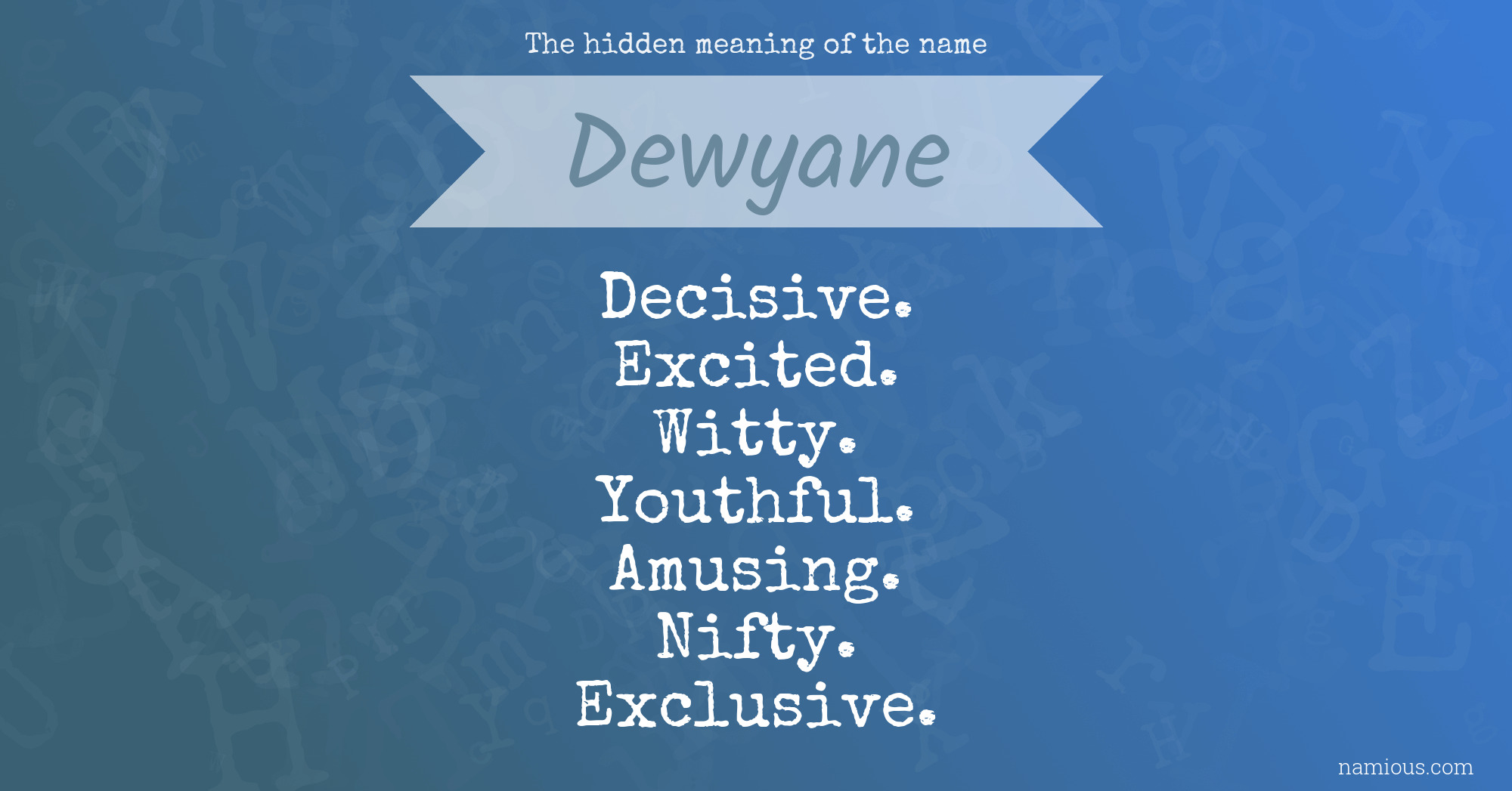 The hidden meaning of the name Dewyane