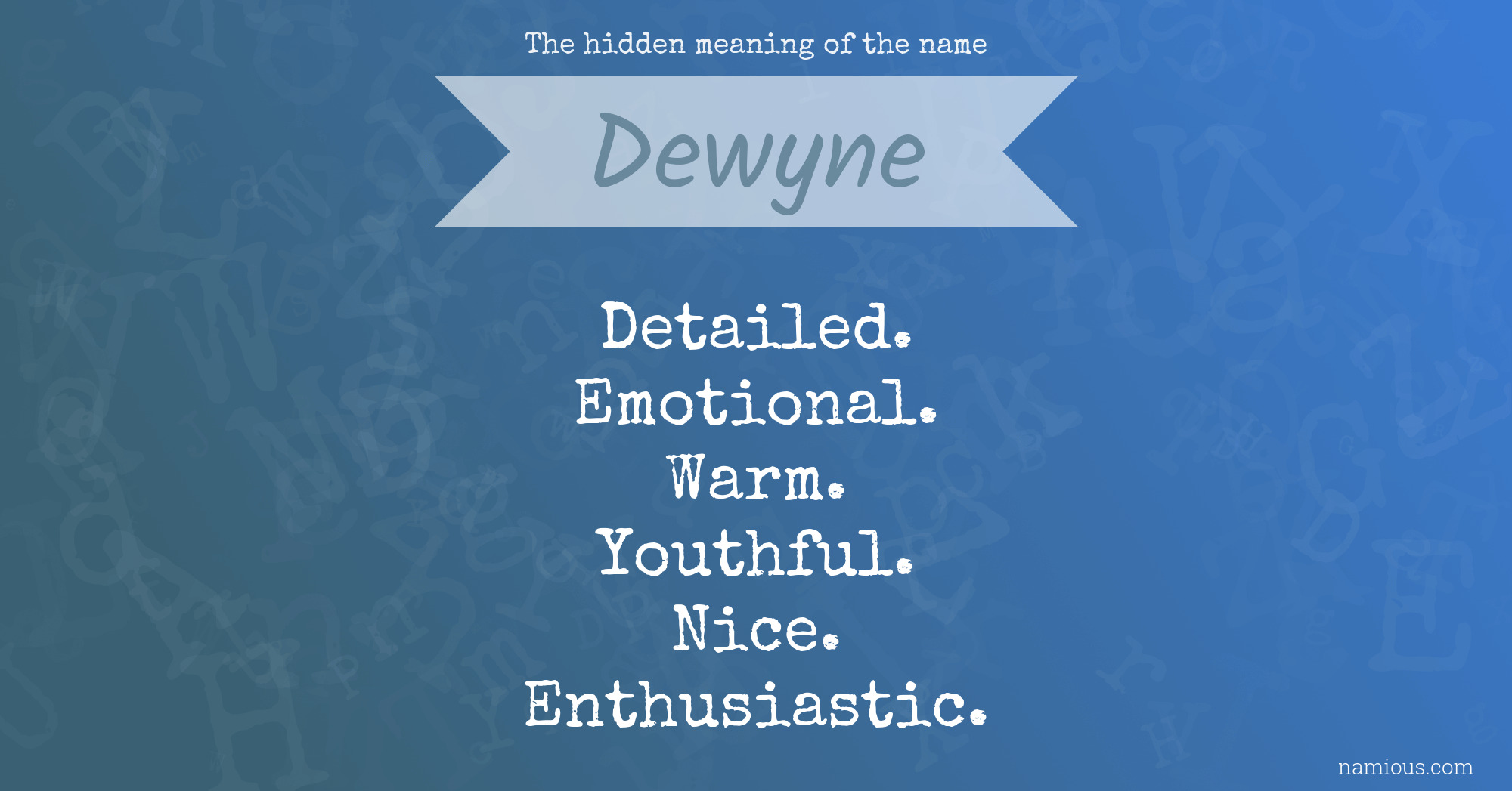 The hidden meaning of the name Dewyne