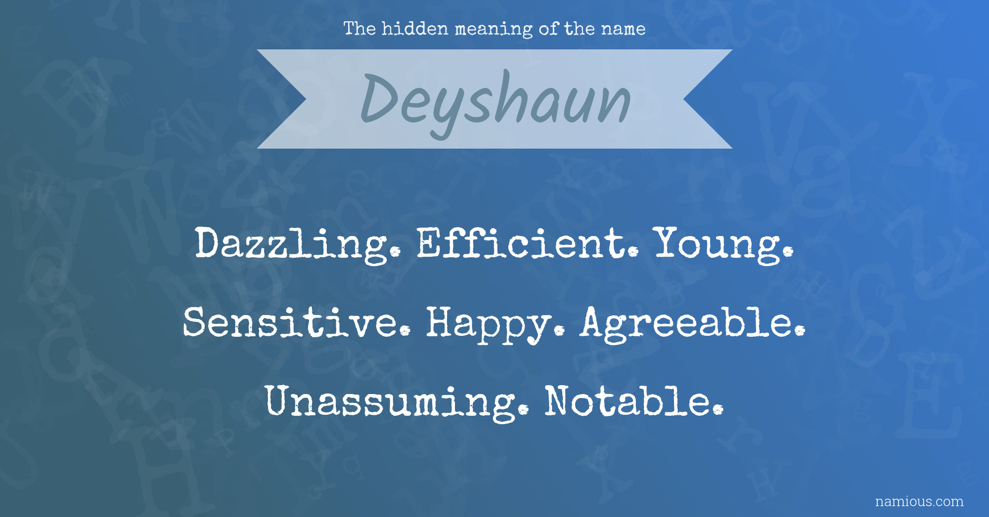 The hidden meaning of the name Deyshaun