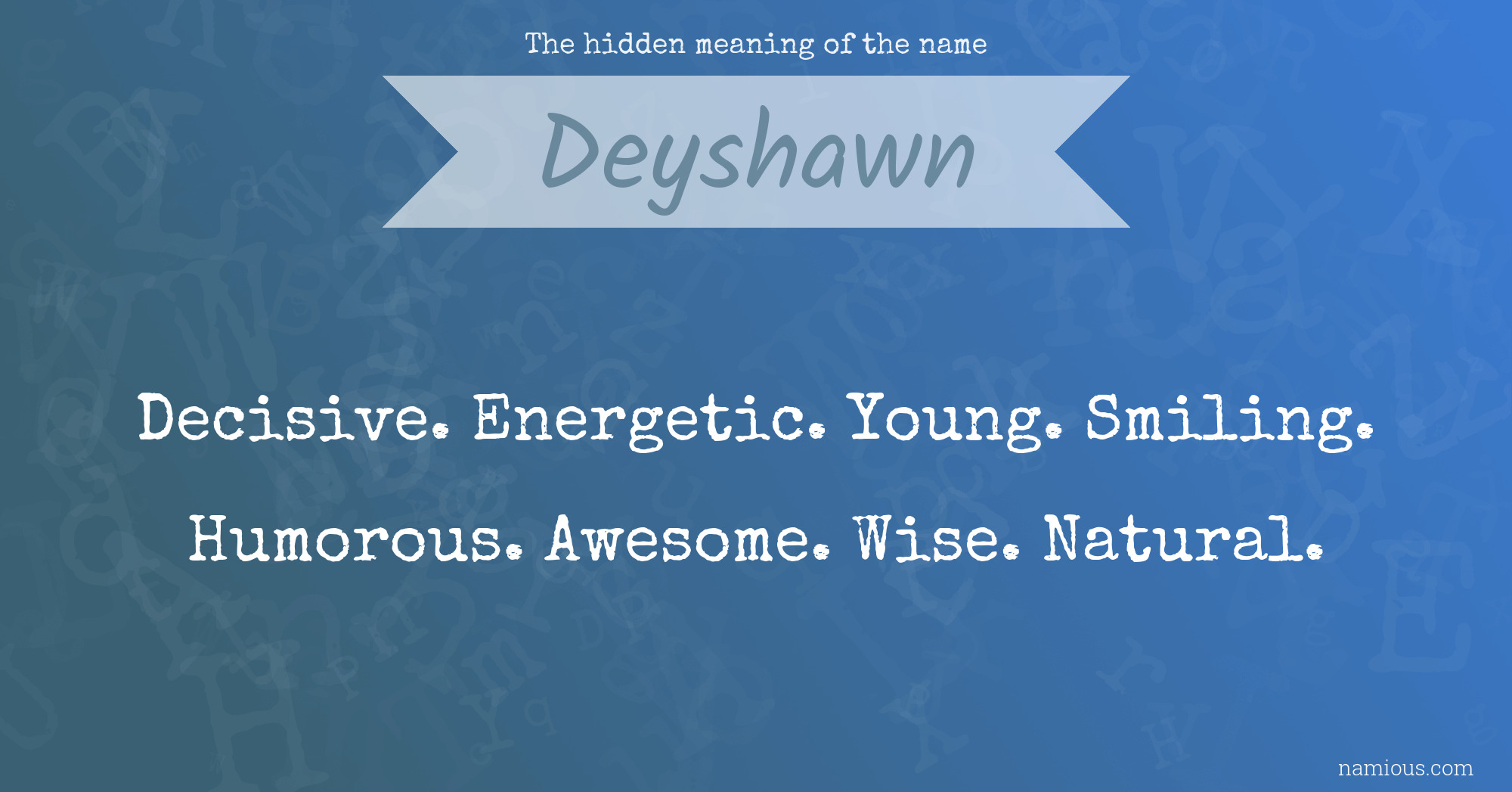 The hidden meaning of the name Deyshawn