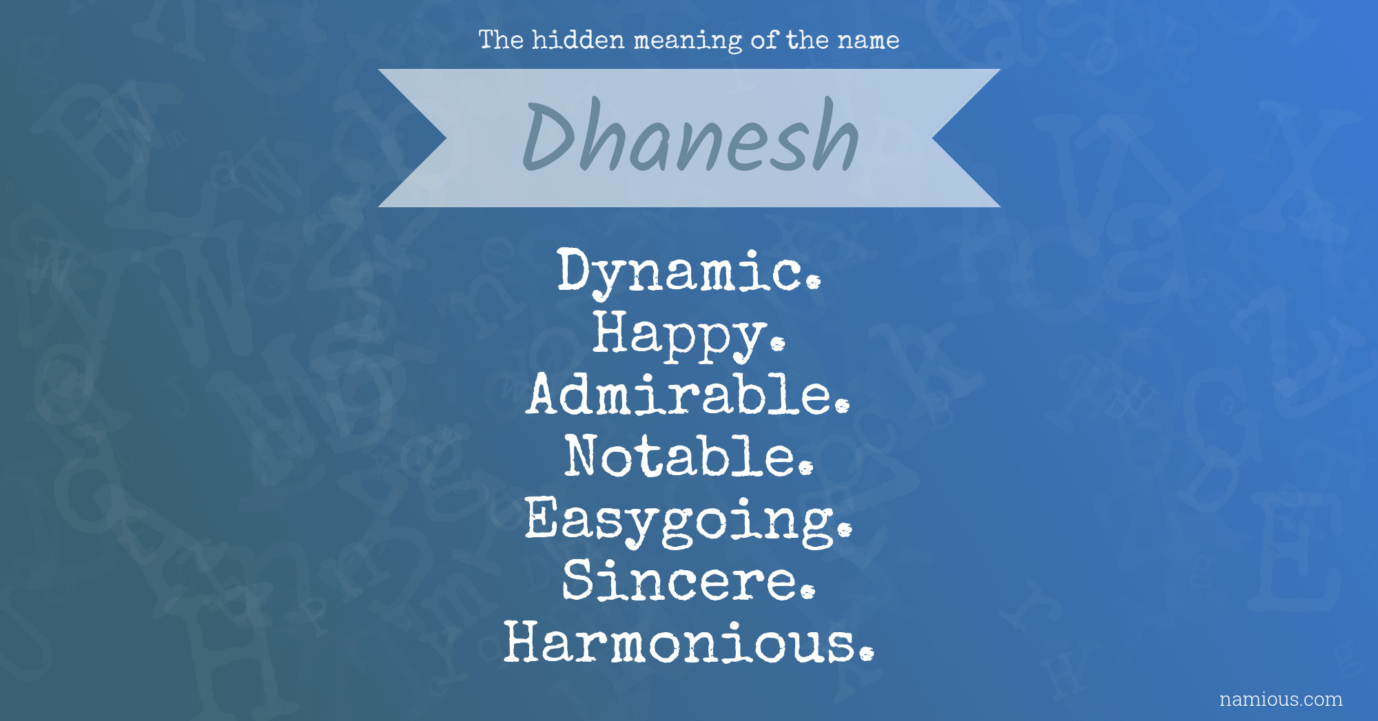 The hidden meaning of the name Dhanesh