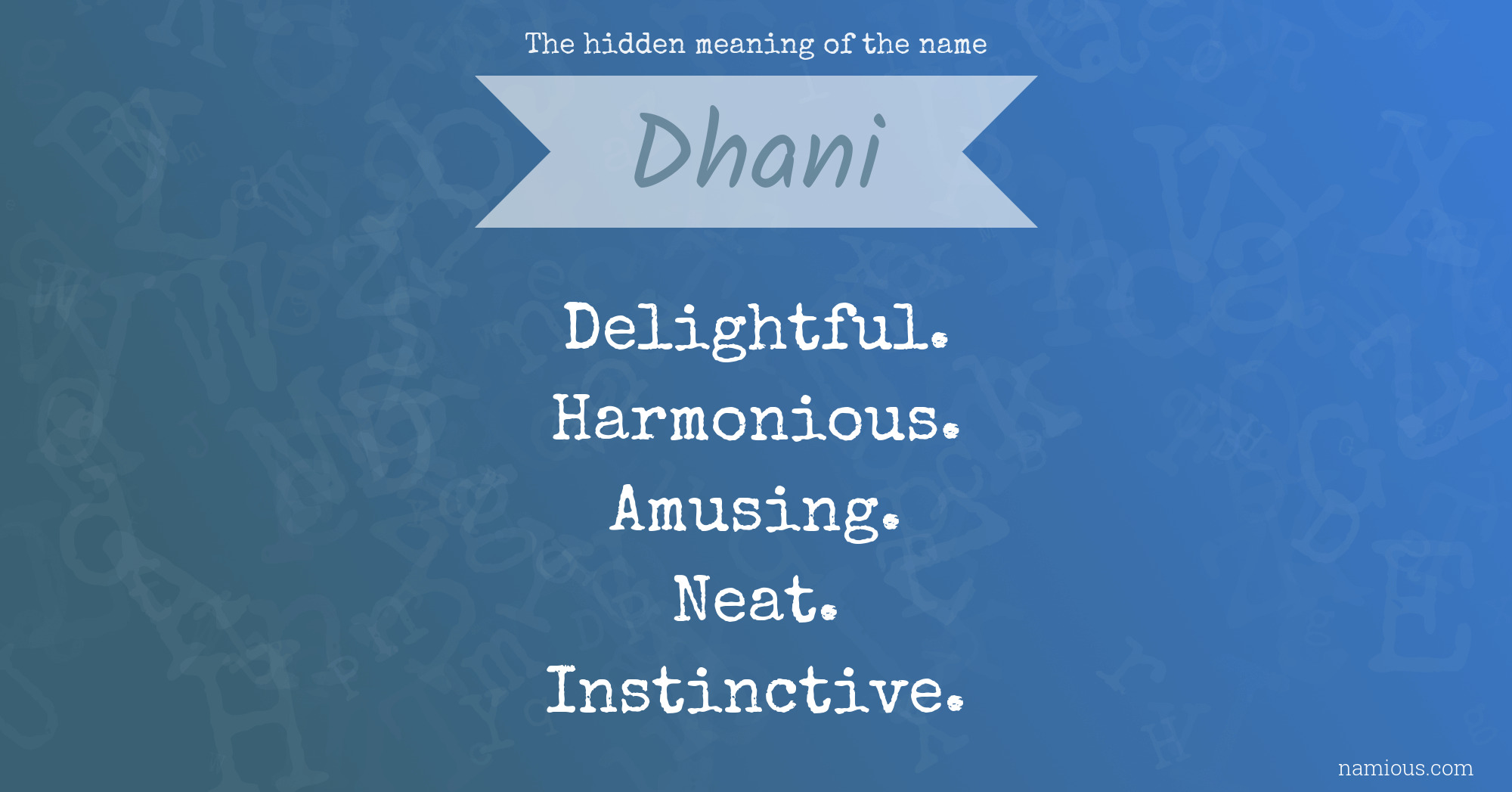 The hidden meaning of the name Dhani