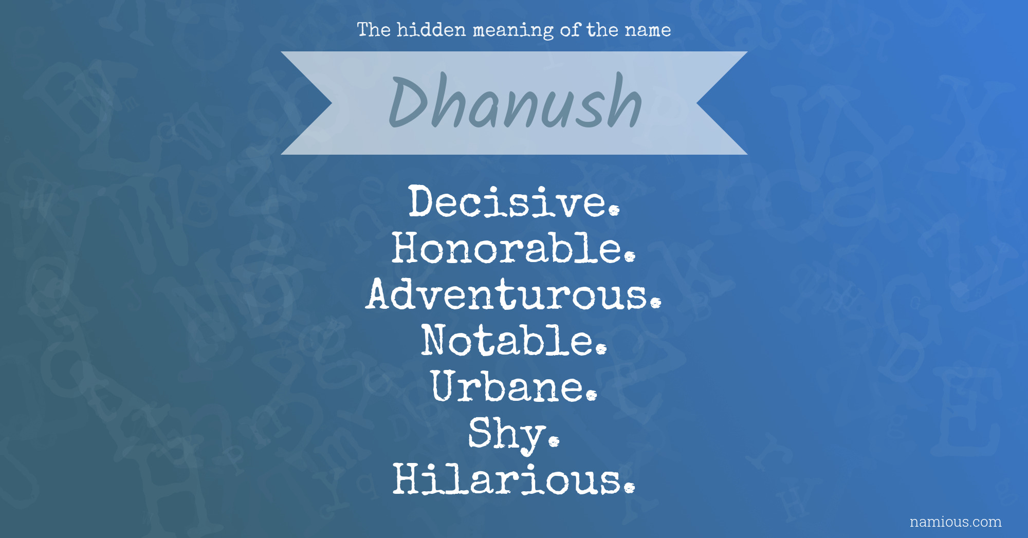 The hidden meaning of the name Dhanush