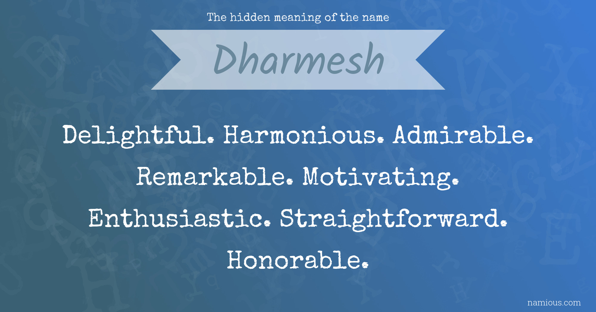 The hidden meaning of the name Dharmesh