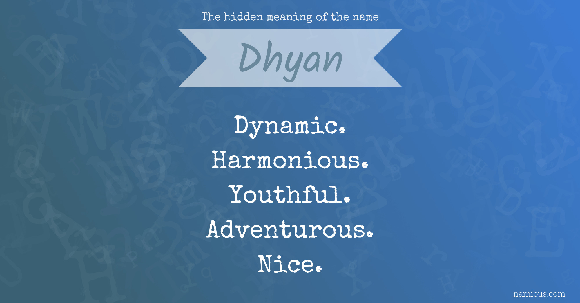 The hidden meaning of the name Dhyan