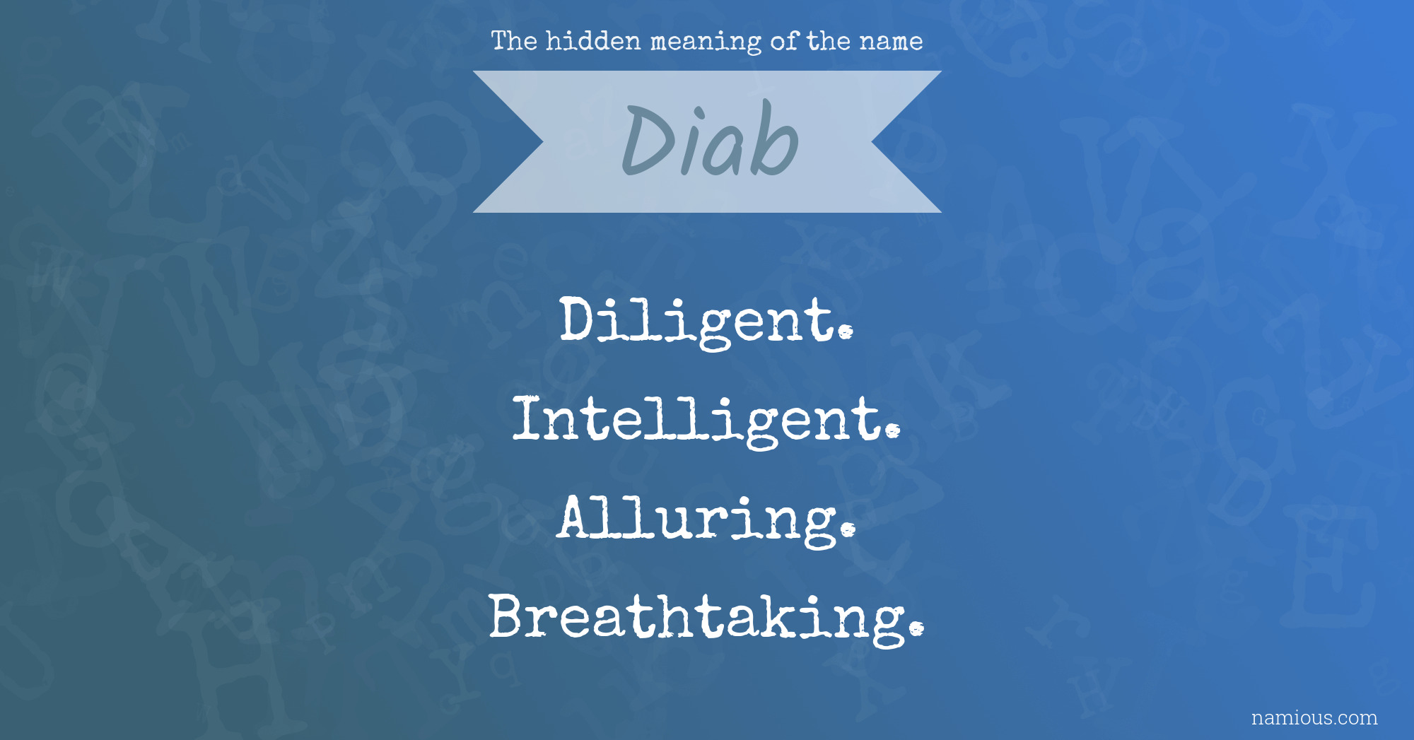 The hidden meaning of the name Diab