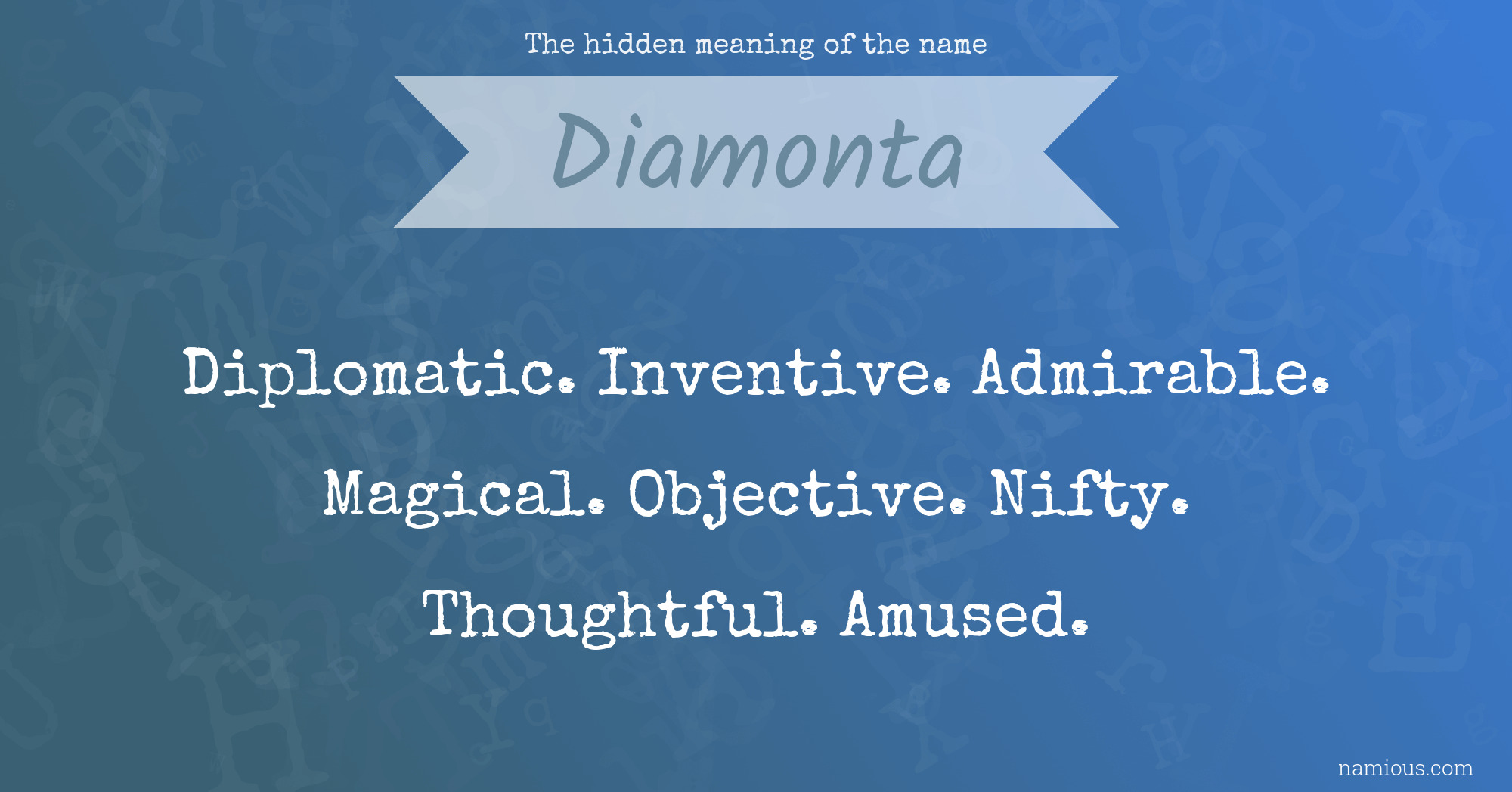 The hidden meaning of the name Diamonta