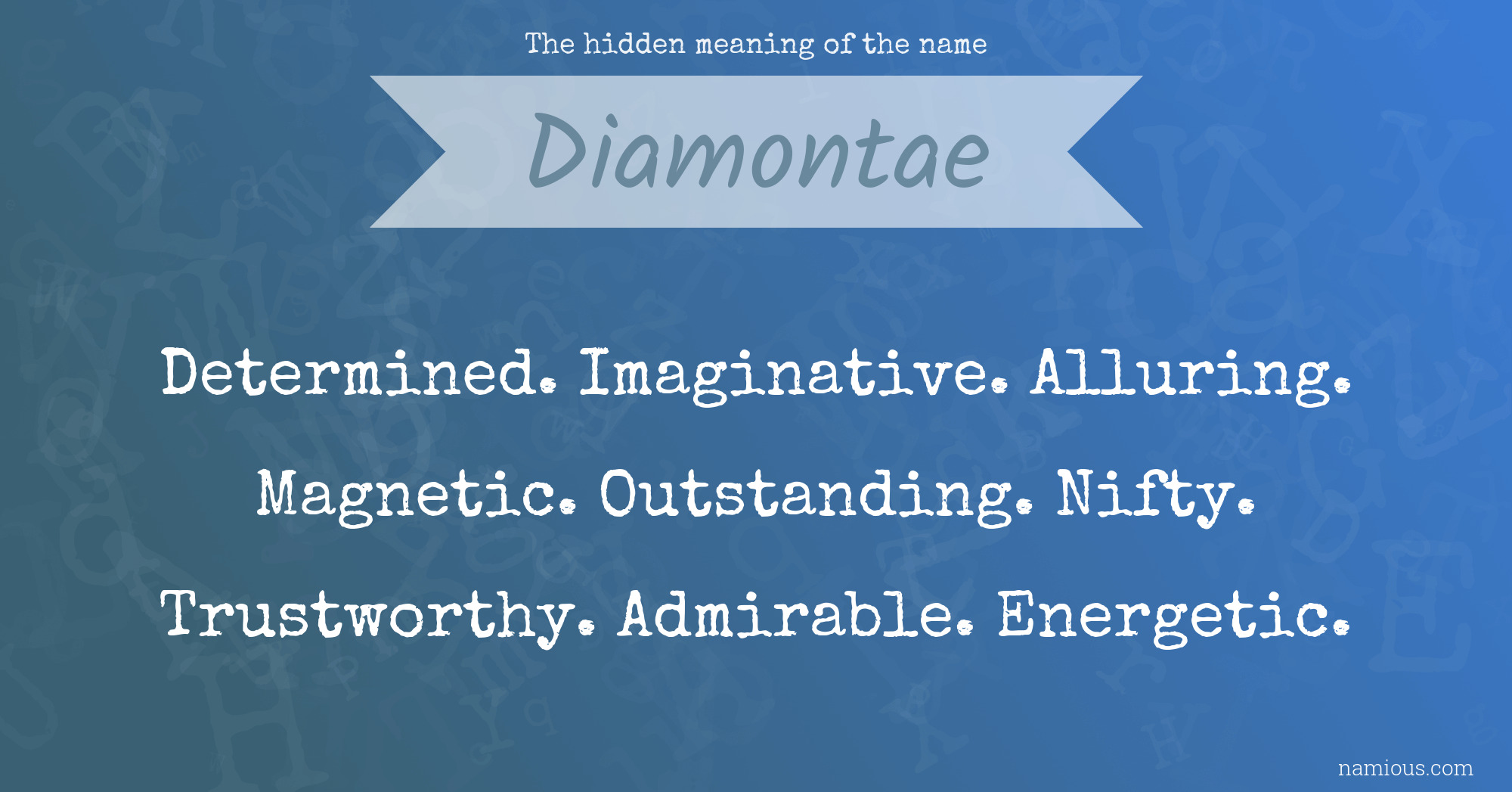 The hidden meaning of the name Diamontae