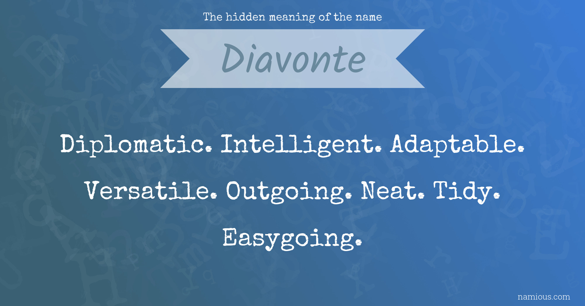 The hidden meaning of the name Diavonte