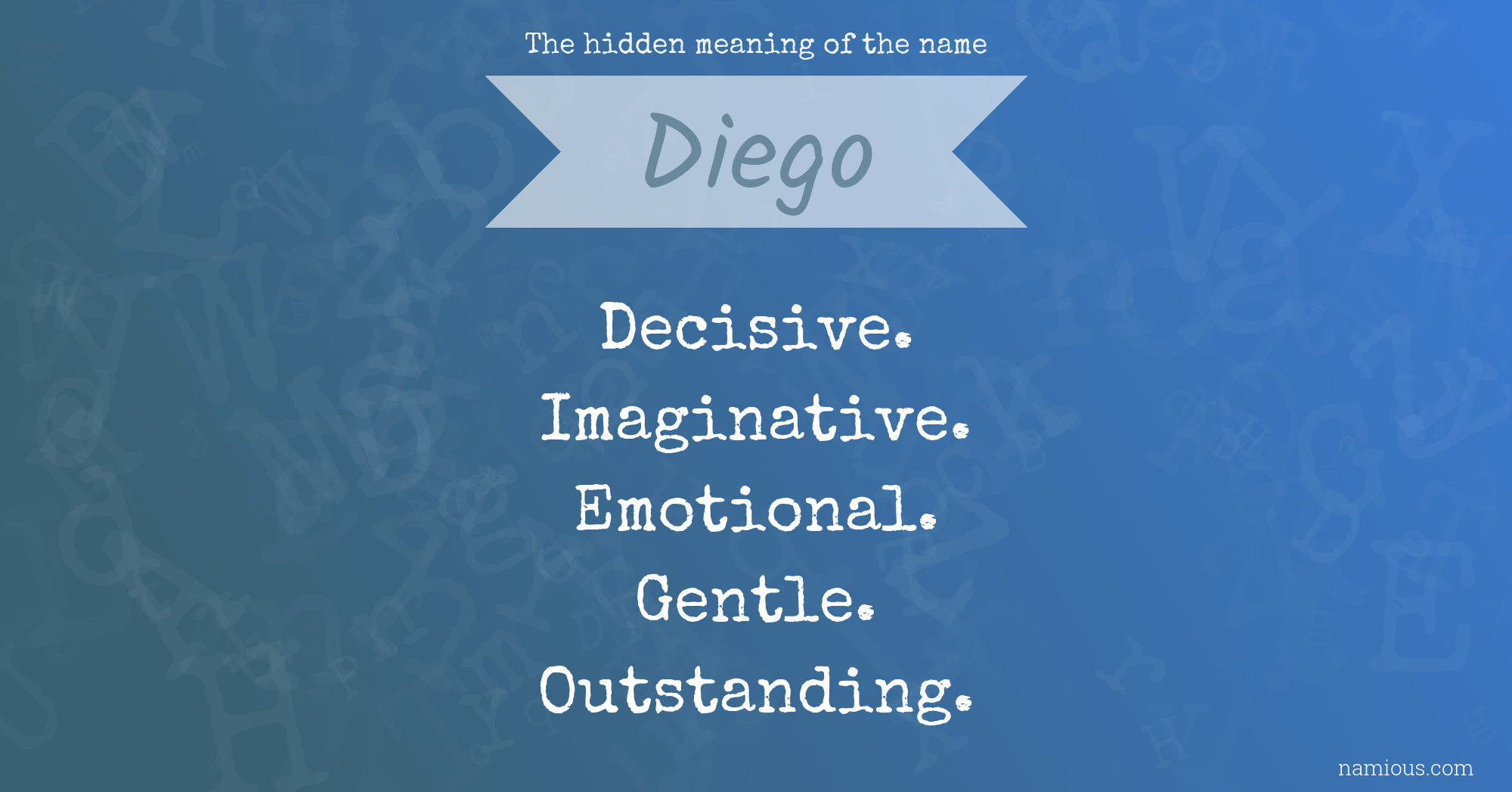 The Hidden Meaning Of The Name Diego Namious