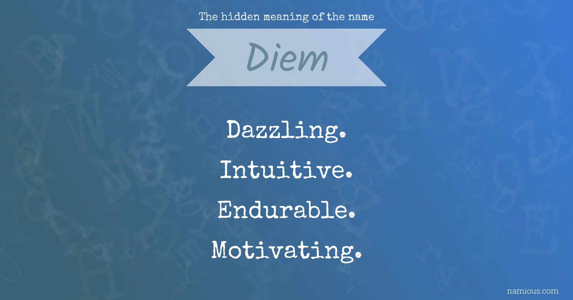 The hidden meaning of the name Diem