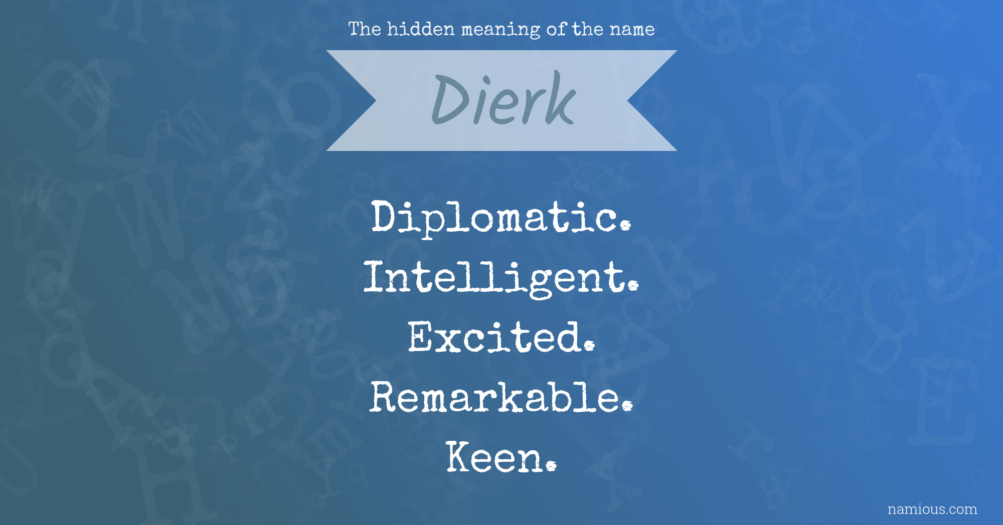 The hidden meaning of the name Dierk