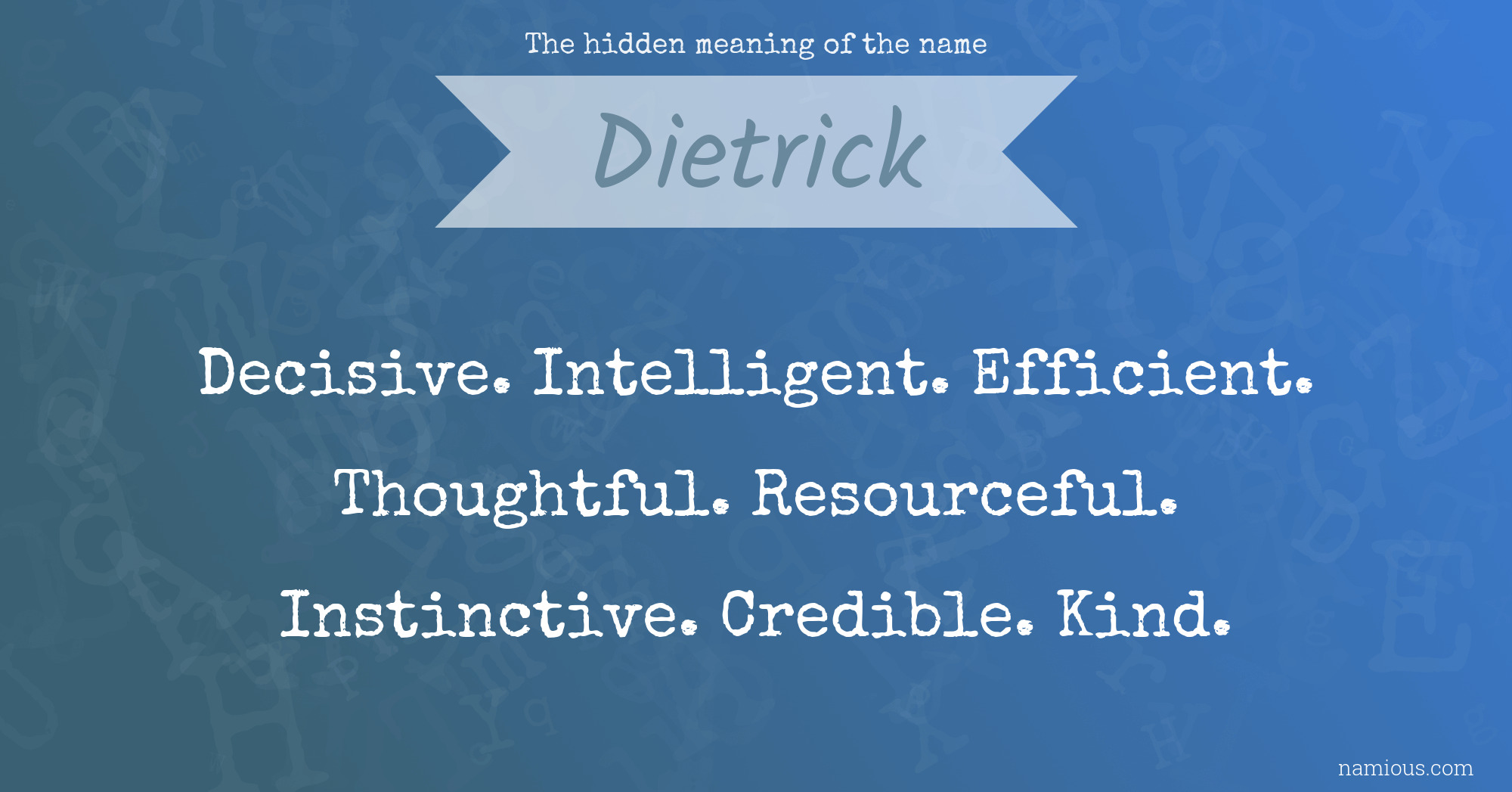 The hidden meaning of the name Dietrick